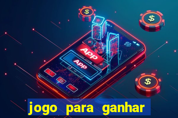 jogo para ganhar dinheiro sem depositar dinheiro